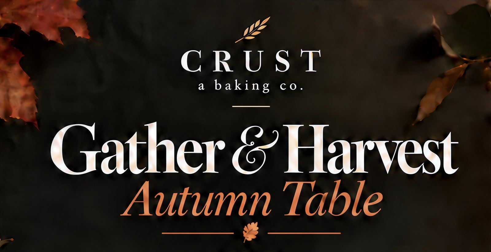 Gather & Harvest: Autumn Table, a seasonal dinner at CRUST